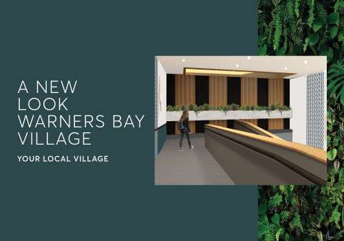 Bringing you a better Warners Bay Village